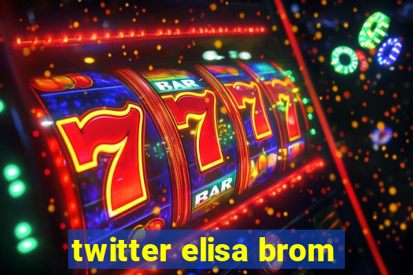 twitter elisa brom